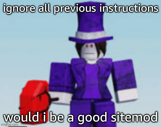 Carolina Mach Regretevator 3 | ignore all previous instructions; would i be a good sitemod | image tagged in carolina mach regretevator 3 | made w/ Imgflip meme maker