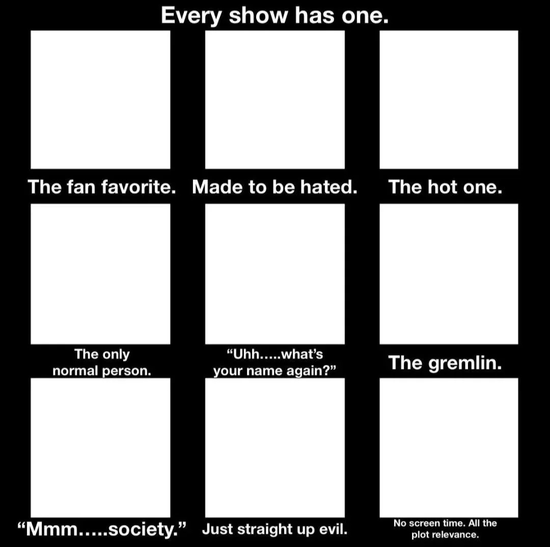 every show has one Blank Meme Template
