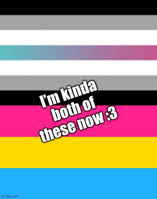 Pan and agenderflux. Feel free to ask any questions. | I’m kinda both of these now :3 | image tagged in pan flag | made w/ Imgflip meme maker