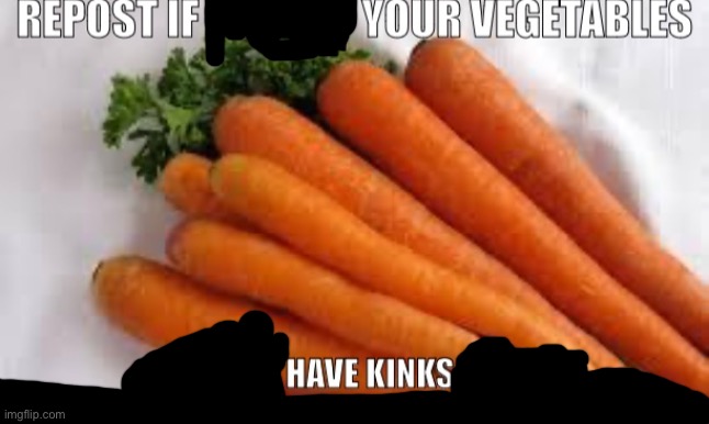 Repost if you eat your vegetables | image tagged in repost if you eat your vegetables | made w/ Imgflip meme maker