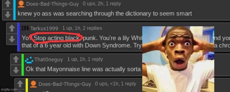 tarkus is racist? | made w/ Imgflip meme maker