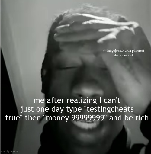 Travis Scott murderer of fans | @ieatgojosatoru on pinterest

do not repost; me after realizing I can't just one day type "testingcheats true" then "money 99999999" and be rich | image tagged in travis scott murderer of fans,funny,meme,funny memes,relatable,sims 4 | made w/ Imgflip meme maker