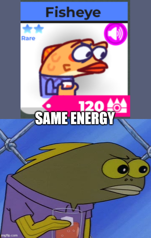 super doomspire did WHAT NOW?! | SAME ENERGY | image tagged in spongebob long neck fish,super doomspire | made w/ Imgflip meme maker