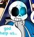 High Quality Sans saying "God help us" (pic got a bit suck sry for that) Blank Meme Template