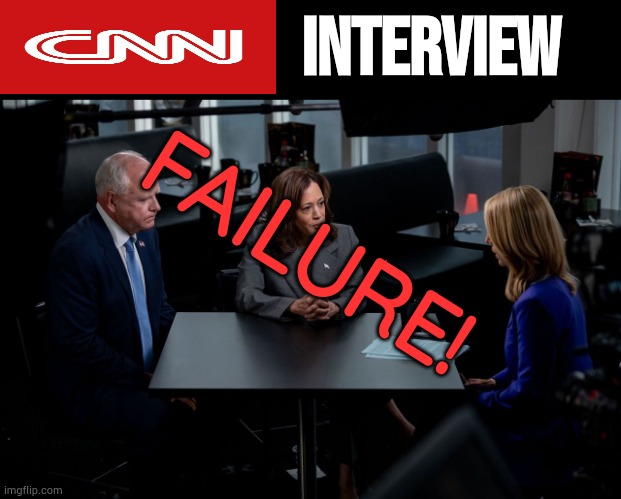 Kamala Harris And Tim Walz's | INTERVIEW; FAILURE! | image tagged in memes,kamala harris,tim walz,cnn,interview,failure | made w/ Imgflip meme maker