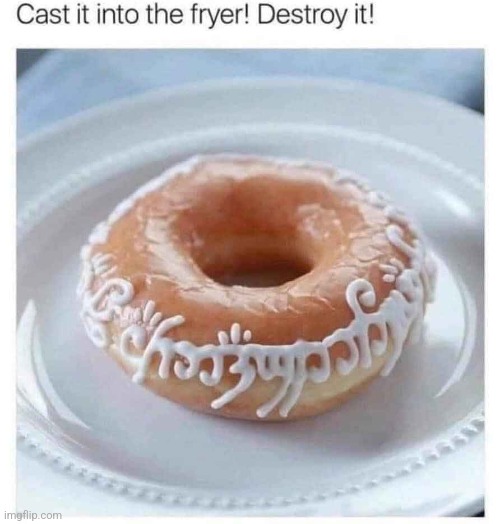 Lard of the rings: the two flowers | image tagged in donut,food,funny | made w/ Imgflip meme maker