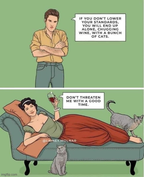 Cat Life ! | image tagged in good times | made w/ Imgflip meme maker