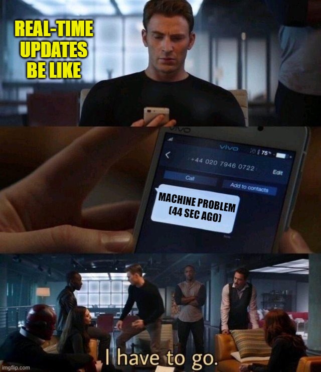 Captain America Text | REAL-TIME UPDATES BE LIKE; MACHINE PROBLEM (44 SEC AGO) | image tagged in captain america text | made w/ Imgflip meme maker