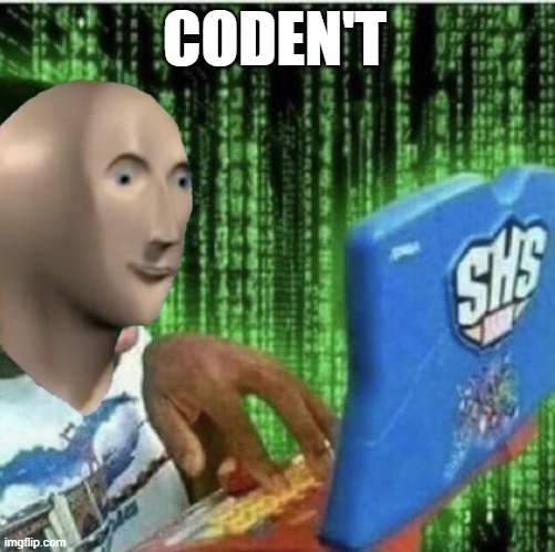 coden't | CODEN'T | image tagged in ryan beckford | made w/ Imgflip meme maker