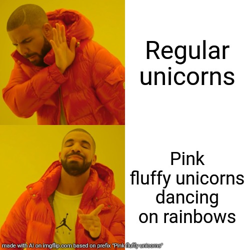 Drake Hotline Bling | Regular unicorns; Pink fluffy unicorns dancing on rainbows | image tagged in memes,drake hotline bling,pink fluffy unicorns,ai | made w/ Imgflip meme maker