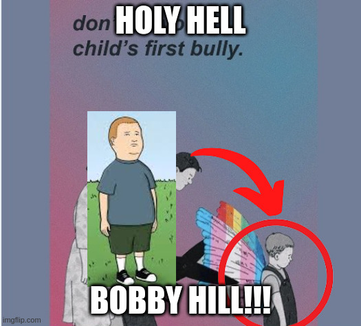 HOLY HELL; BOBBY HILL!!! | made w/ Imgflip meme maker