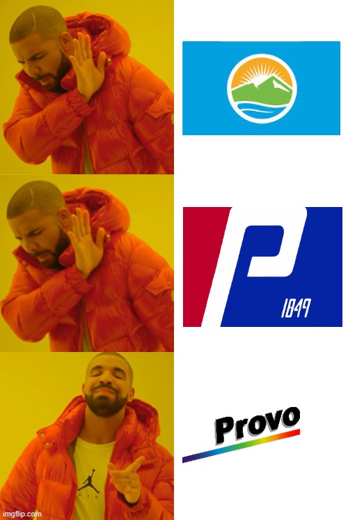 Unpopular Opinion Time ! | image tagged in drake hotline bling redone,flag,provo,ugly,ugly flag,unpopular opinion | made w/ Imgflip meme maker