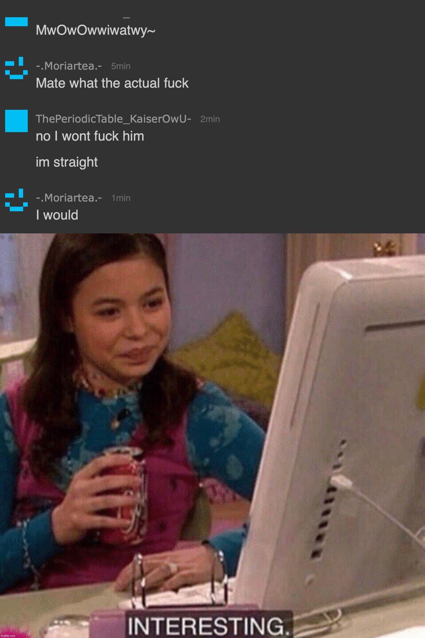 Suspicions confirmed! | image tagged in icarly interesting | made w/ Imgflip meme maker