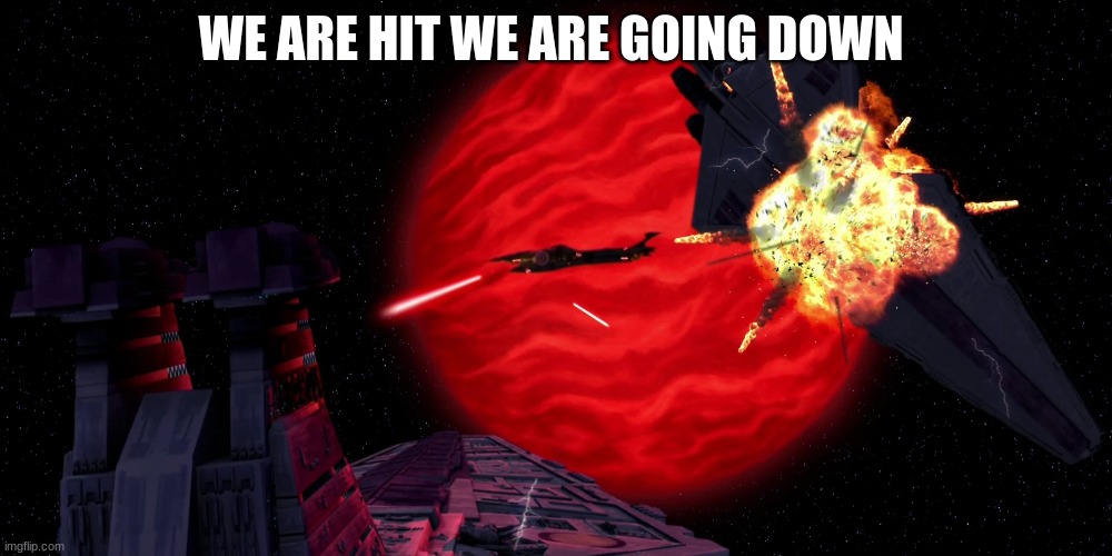 rupublic navy | WE ARE HIT WE ARE GOING DOWN | image tagged in rupublic navy | made w/ Imgflip meme maker