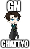 Sherlock Gacha | GN; CHATTYO | image tagged in sherlock gacha | made w/ Imgflip meme maker