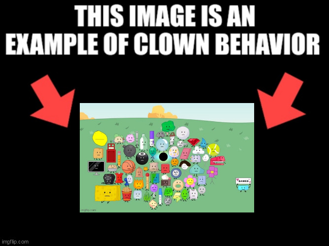 EWWW BFDI | image tagged in this image is an example of clown behavior dark mode | made w/ Imgflip meme maker