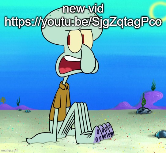 squidward sitting | new vid https://youtu.be/SjgZqtagPco | image tagged in squidward sitting | made w/ Imgflip meme maker