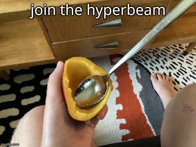 sorry id the link im slow | join the hyperbeam | image tagged in icyxd feet v5 | made w/ Imgflip meme maker