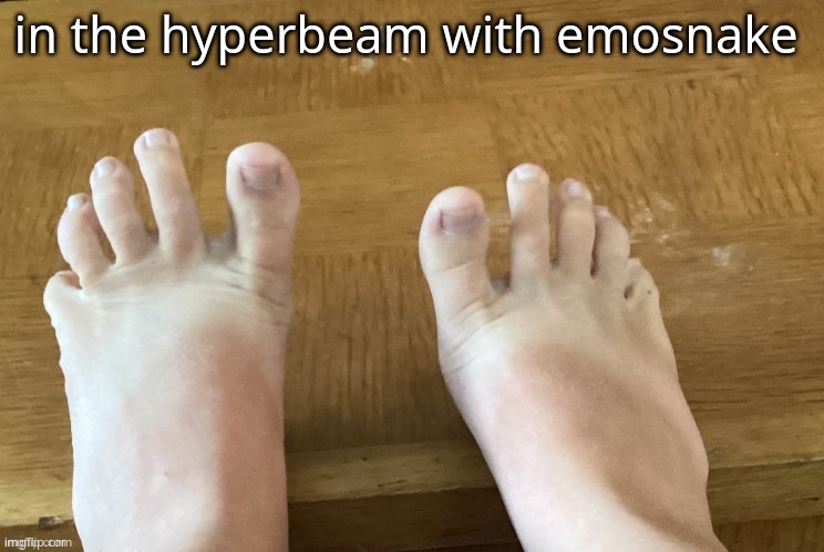 IcyXD FEET!!! v4 | in the hyperbeam with emosnake | image tagged in icyxd feet v4 | made w/ Imgflip meme maker