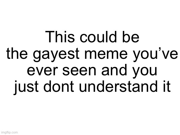 hmmm… | This could be the gayest meme you’ve ever seen and you just dont understand it; I LIKE MEN I LIKE MEN I LIKE MEN I LIKE MEN I LIKE MEN I LIKE MEN I LIKE MEN I LIKE MEN I LIKE MEN I LIKE MEN I LIKE MEN I LIKE MEN I LIKE MEN I LIKE MEN I LIKE MEN I LIKE MEN I LIKE MEN I LIKE MEN I LIKE MEN I LIKE MEN I LIKE MEN I LIKE MEN I LIKE MEN I LIKE MEN I LIKE MEN I LIKE MEN I LIKE MEN I LIKE MEN I LIKE MEN I LIKE MEN I LIKE MEN I LIKE MEN I LIKE MEN I LIKE MEN I LIKE MEN I LIKE MEN I LIKE MEN I LIKE MEN I LIKE MEN I LIKE MEN I LIKE MEN I LIKE MEN I LIKE MEN I LIKE MEN I LIKE MEN I LIKE MEN I LIKE MEN I LIKE MEN I LIKE MEN I LIKE MEN I LIKE MEN I LIKE MEN I LIKE MEN I LIKE MEN I LIKE MEN I LIKE MEN I LIKE MEN I LIKE MEN I LIKE MEN I LIKE MEN I LIKE MEN I LIKE MEN I LIKE MEN I LIKE MEN I LIKE MEN I LIKE MEN I LIKE MEN I LIKE MEN I LIKE MEN I LIKE MEN I LIKE MEN I LIKE MEN I LIKE MEN I LIKE MEN I LIKE MEN I LIKE MEN I LIKE MEN I LIKE MEN I LIKE MEN I LIKE MEN I LIKE MEN I LIKE MEN I LIKE MEN I LIKE MEN I LIKE MEN I LIKE MEN I LIKE MEN I LIKE MEN I LIKE MEN I LIKE MEN I LIKE MEN I LIKE MEN I LIKE MEN I LIKE MEN I LIKE MEN I LIKE MEN I LIKE MEN I LIKE MEN I LIKE MEN I LIKE MEN I LIKE MEN I LIKE MEN I LIKE MEN I LIKE MEN I LIKE MEN I LIKE MEN I LIKE MEN I LIKE MEN I LIKE MEN I LIKE MEN I LIKE MEN I LIKE MEN I LIKE MEN I LIKE MEN I LIKE MEN I LIKE MEN I LIKE MEN I LIKE MEN I LIKE MEN I LIKE MEN I LIKE MEN I LIKE MEN I LIKE MEN I LIKE MEN I LIKE MEN I LIKE MEN I LIKE MEN I LIKE MEN I LIKE MEN I LIKE MEN I LIKE MEN I LIKE MEN I LIKE MEN I LIKE MEN I LIKE MEN I LIKE MEN I LIKE MEN I LIKE MEN I LIKE MEN I LIKE MEN I LIKE MEN I LIKE MEN I LIKE MEN I LIKE MEN | image tagged in i like men | made w/ Imgflip meme maker