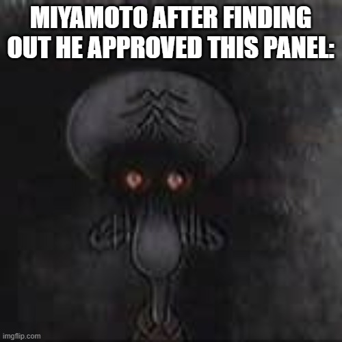 Red mist retake | MIYAMOTO AFTER FINDING OUT HE APPROVED THIS PANEL: | image tagged in red mist retake | made w/ Imgflip meme maker