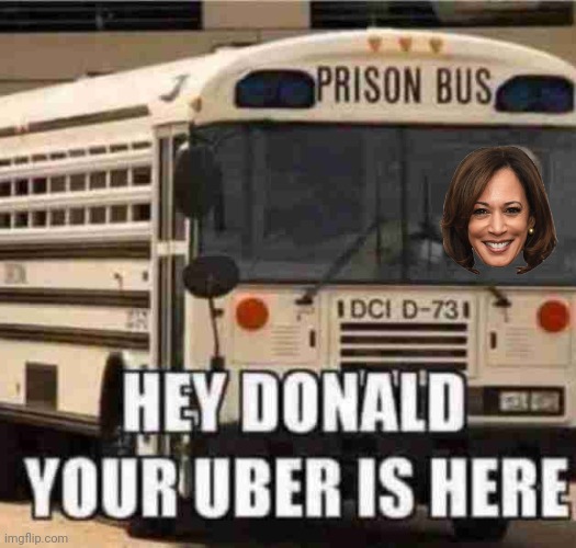 Kamala | image tagged in prison bus,kamala | made w/ Imgflip meme maker