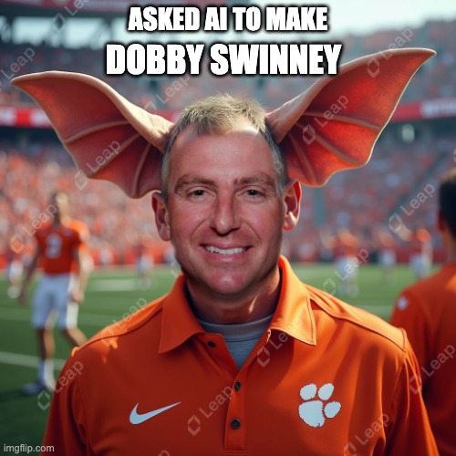 ASKED AI TO MAKE; DOBBY SWINNEY | image tagged in clemson | made w/ Imgflip meme maker