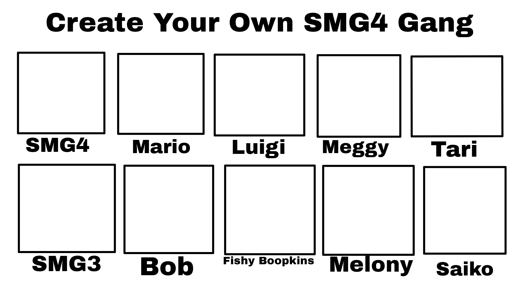 create your own smg4 gang cast Blank Meme Template