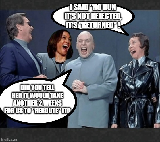 What Happens at the Monthly IRB Meeting | I SAID "NO HUN IT'S NOT REJECTED, IT'S "RETURNED" ! DID YOU TELL HER IT WOULD TAKE ANOTHER 2 WEEKS FOR US TO "REROUTE" IT? | image tagged in dr evil crew laugh at you,grad school,pjd,irb research | made w/ Imgflip meme maker