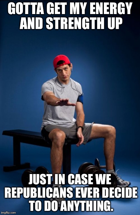Paul Ryan | GOTTA GET MY ENERGY AND STRENGTH UP JUST IN CASE WE REPUBLICANS EVER DECIDE TO DO ANYTHING. | image tagged in memes,paul ryan | made w/ Imgflip meme maker