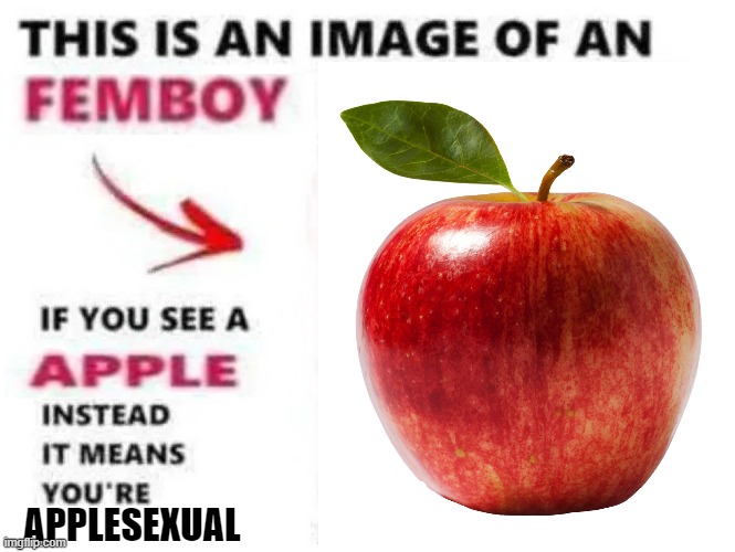 APPLESEXUAL | made w/ Imgflip meme maker