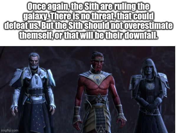 Judging the OT Sith. This time with: Valkorion | Once again, the Sith are ruling the galaxy. There is no threat, that could defeat us. But the Sith should not overestimate themself, or that will be their downfall. | image tagged in star wars,sith,sith lord,star wars emperor,original trilogy,valkorion/vitiate/tenebrae | made w/ Imgflip meme maker