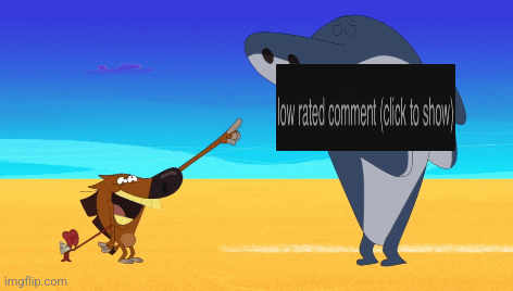 Use this when someone gets a low rated comment - Imgflip