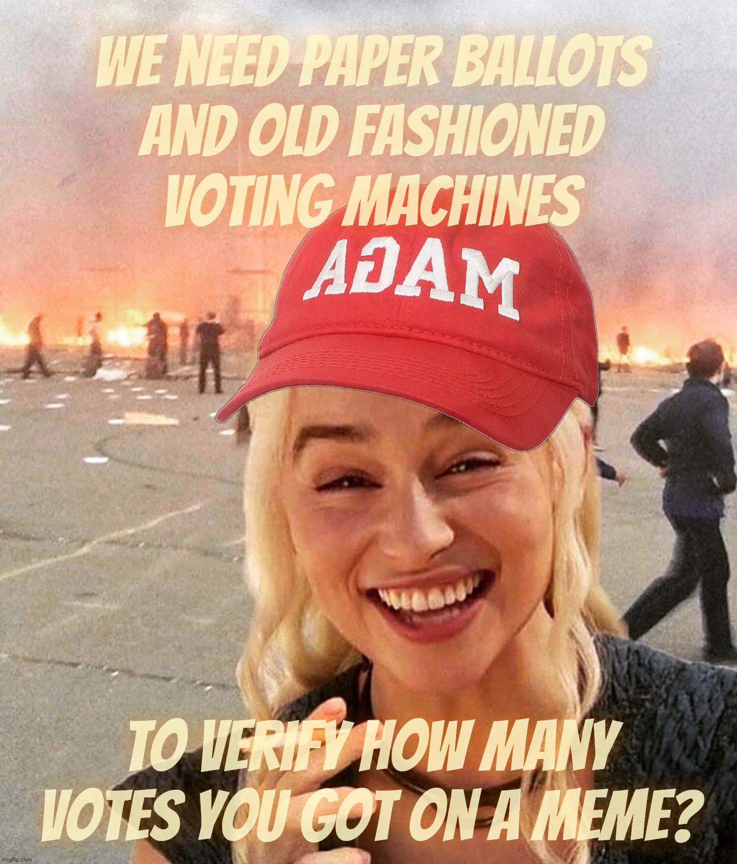 A meme supposedly about Bidenomics that said meme viewer/votes numbers is proof Trump wuz robbed of votes in 2020!?!?!?! | We need paper ballots
and old fashioned
voting machines; To verify how many votes you got on a meme? | image tagged in disaster smoker girl maga edition,ball of confusion,tds,trump discombobulated syndrome,trump lost,get over it | made w/ Imgflip meme maker