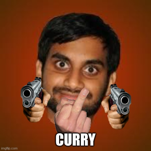 Indian guy | CURRY | image tagged in indian guy | made w/ Imgflip meme maker