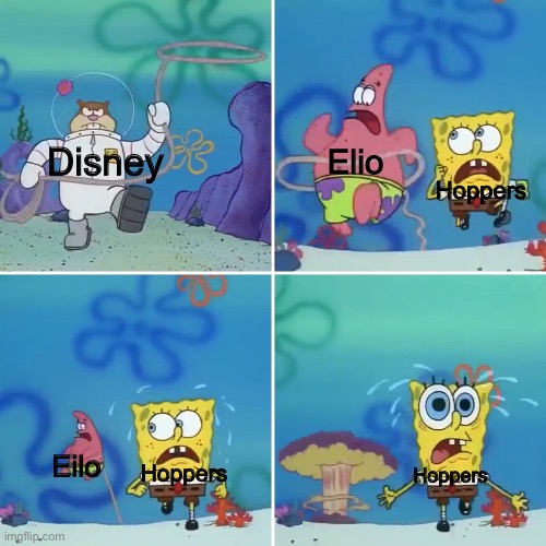 Disney on their way to purposely make original movies flop cause sequel money | Elio; Hoppers; Disney; Eilo; Hoppers; Hoppers | image tagged in sandy lasso,corporate greed,disney,pixar,animation | made w/ Imgflip meme maker