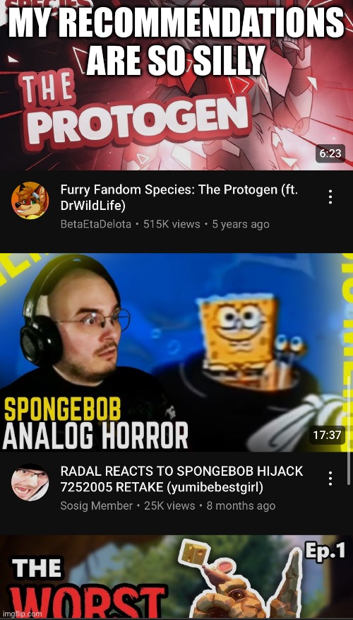 Ignore the top… | MY RECOMMENDATIONS ARE SO SILLY | made w/ Imgflip meme maker
