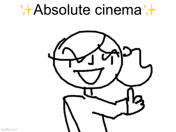 High Quality Absolute cinema! Blank Meme Template