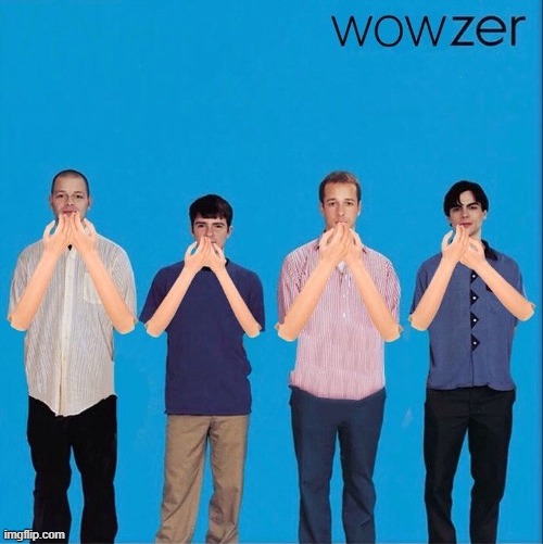 wowzer | image tagged in wowzer | made w/ Imgflip meme maker