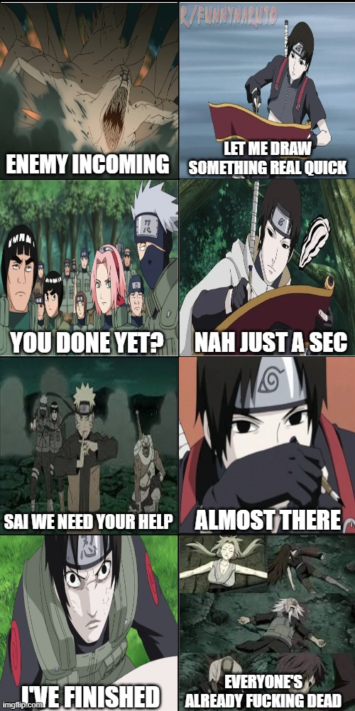 Too late | image tagged in sai,naruto | made w/ Imgflip meme maker