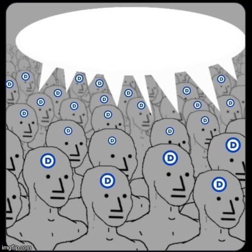 Democrat NPCs Blank Meme Template