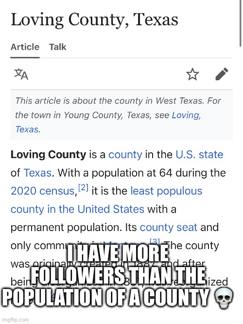 I HAVE MORE FOLLOWERS THAN THE POPULATION OF A COUNTY 💀 | made w/ Imgflip meme maker