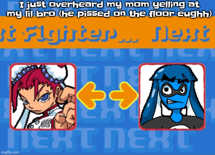 I don't spell it "ew" cuz eughh has more expression | I just overheard my mom yelling at my lil bro (he pissed on the floor eughh) | image tagged in i'm dead bro | made w/ Imgflip meme maker