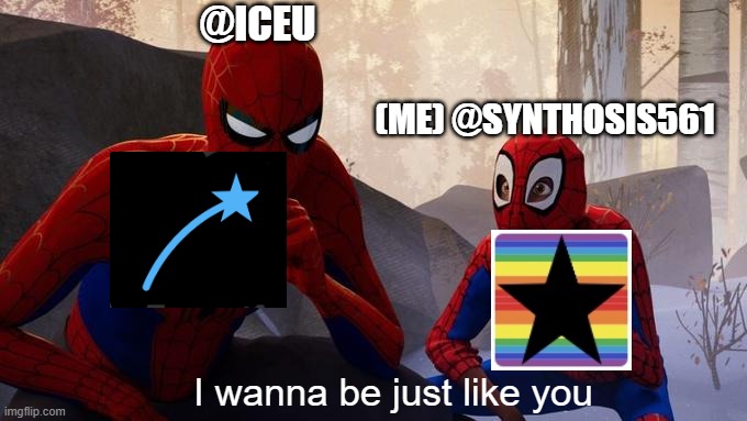 i wanna be just like you | (ME) @SYNTHOSIS561 @ICEU I wanna be just like you | image tagged in i wanna be just like you | made w/ Imgflip meme maker