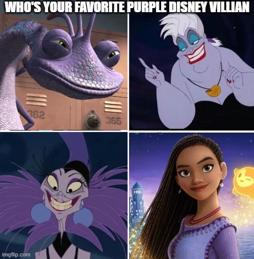 Purple Disney Villians | WHO'S YOUR FAVORITE PURPLE DISNEY VILLIAN | image tagged in disney,wish,asha | made w/ Imgflip meme maker