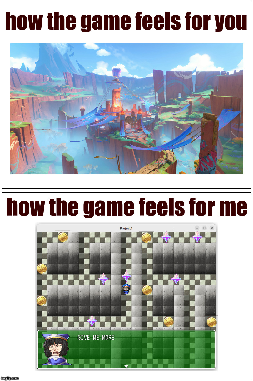 Blank Comic Panel 1x2 | how the game feels for you; how the game feels for me | image tagged in memes,blank comic panel 1x2 | made w/ Imgflip meme maker