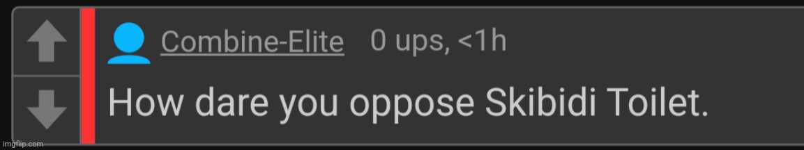 How dare you oppose Skibidi Toilet. | image tagged in how dare you oppose skibidi toilet | made w/ Imgflip meme maker