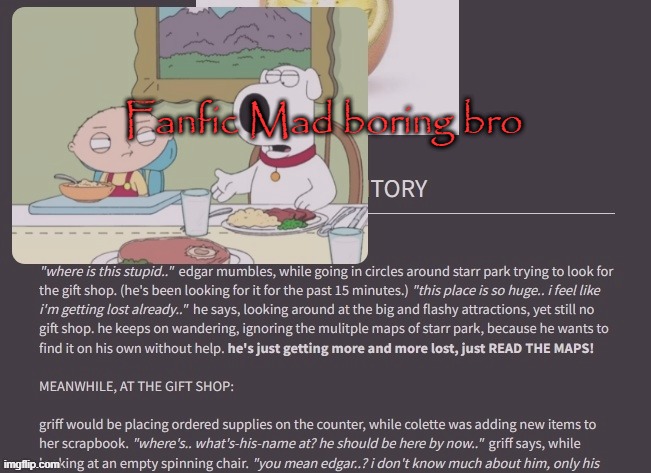 Fanfic Mad boring bro | made w/ Imgflip meme maker