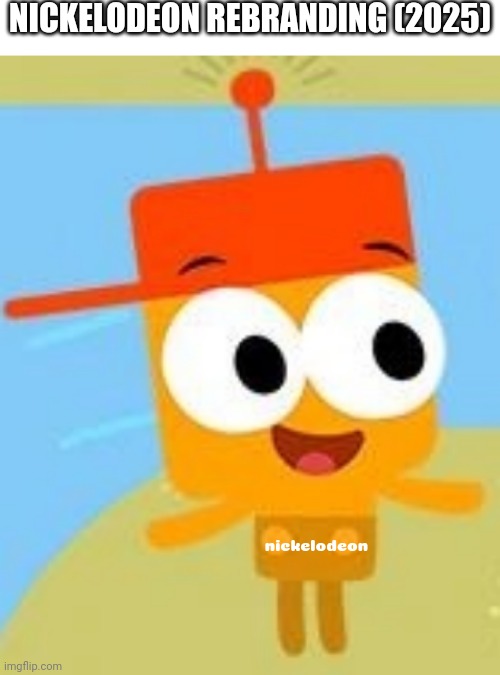 Nickelodeon logo in 2025 | NICKELODEON REBRANDING (2025); nickelodeon | image tagged in nickelodeon,logo | made w/ Imgflip meme maker