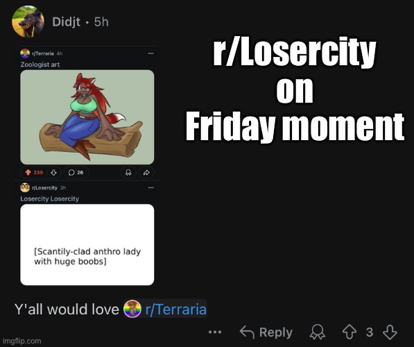 r/Losercity is a subreddit | r/Losercity on Friday moment | made w/ Imgflip meme maker